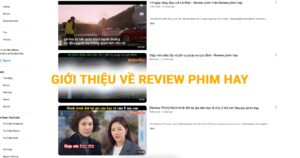 Giới thiệu về review phim hay